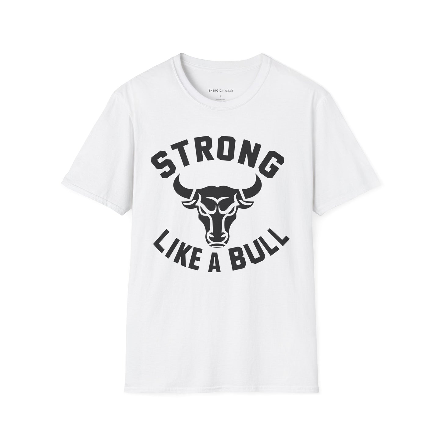 Strong Like A Bull! TShirt – Motivational Tee