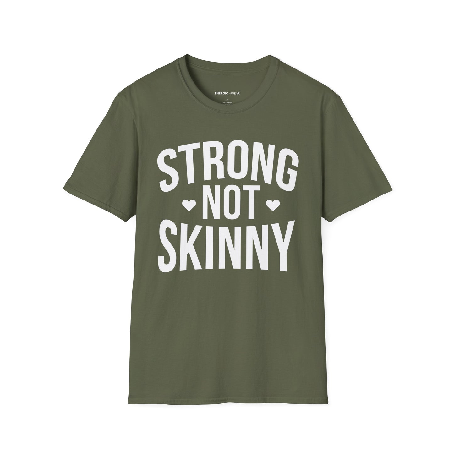 Strong Not Skinny! TShirt – Motivation Shirt