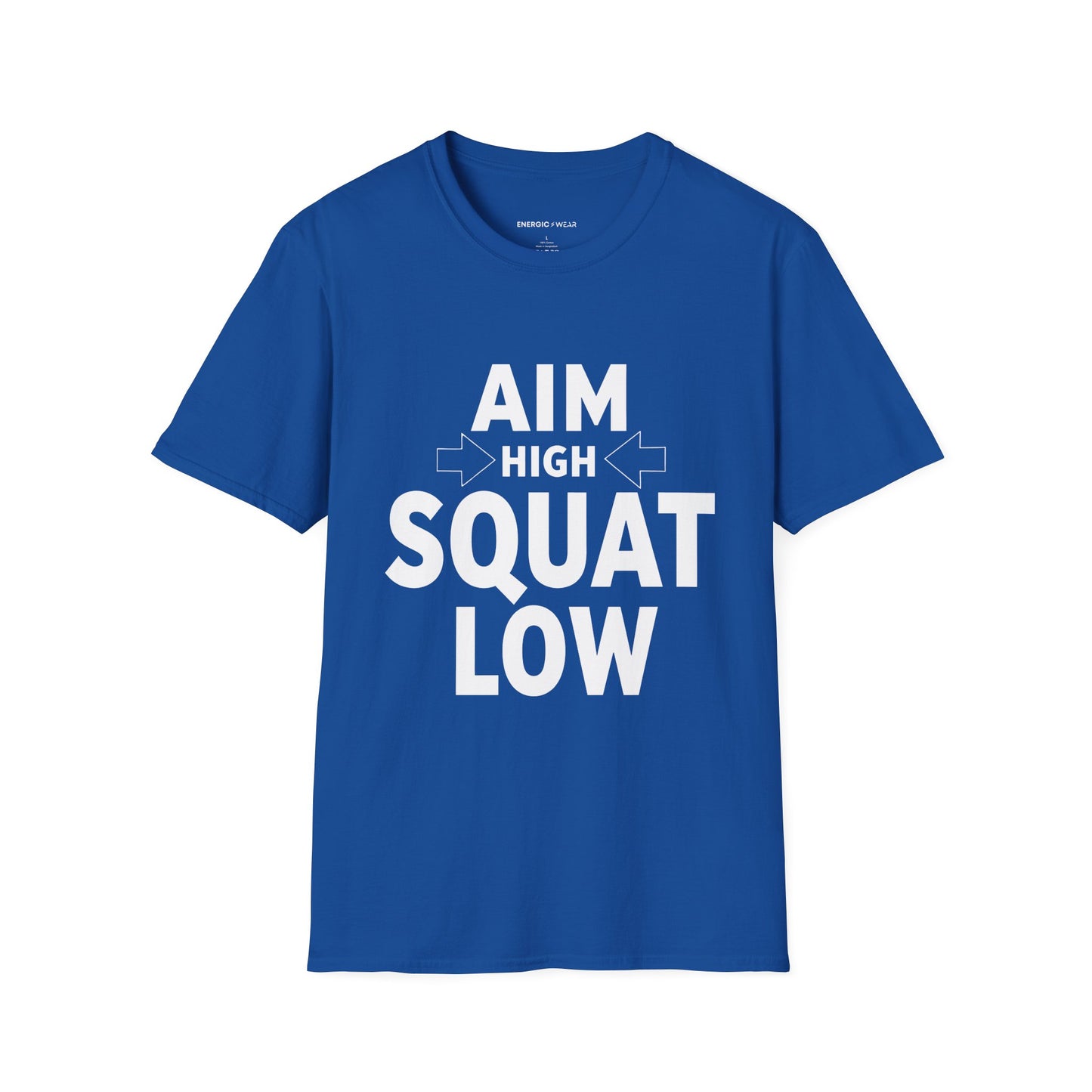 Aim High Squat Low - Motivational Workout Tee