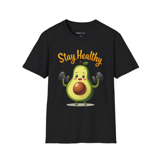 Stay Healthy Avocado! TShirt – Funny Gym Foodie Tee