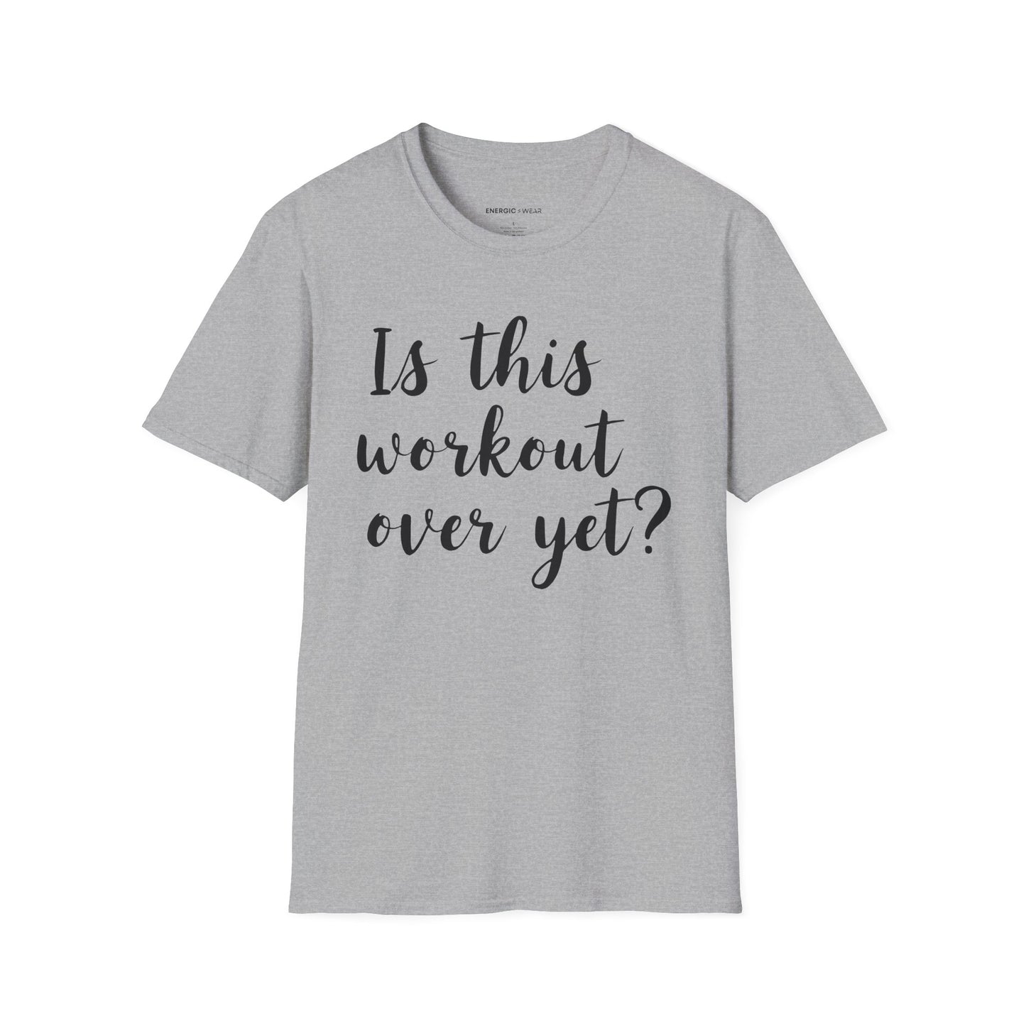 Is This Workout Over Yet! Funny Fitness Tee