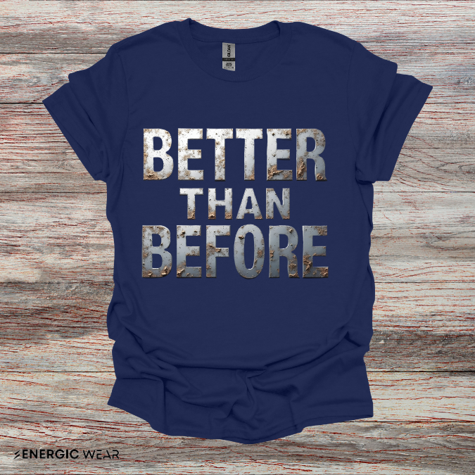 Better Than Before - Motivational Fitness Shirt