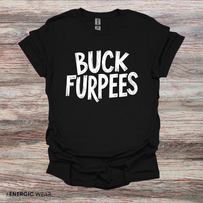 Buck Furpees - Funny Fitness Tee