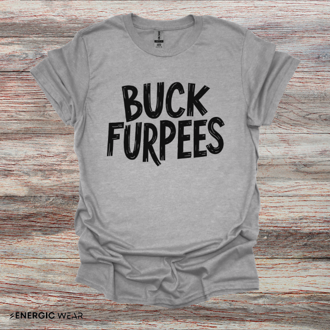 Buck Furpees - Funny Fitness Tee