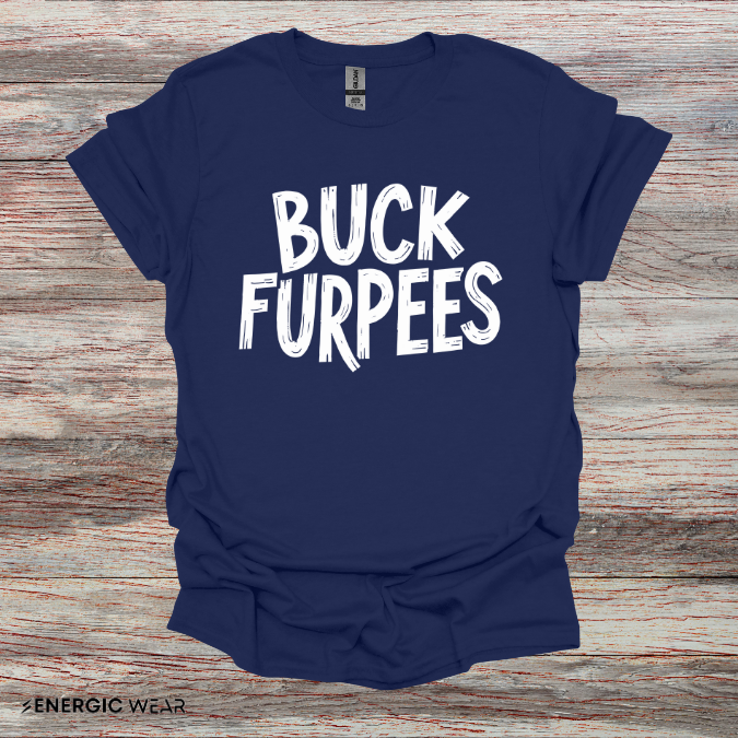 Buck Furpees - Funny Fitness Tee