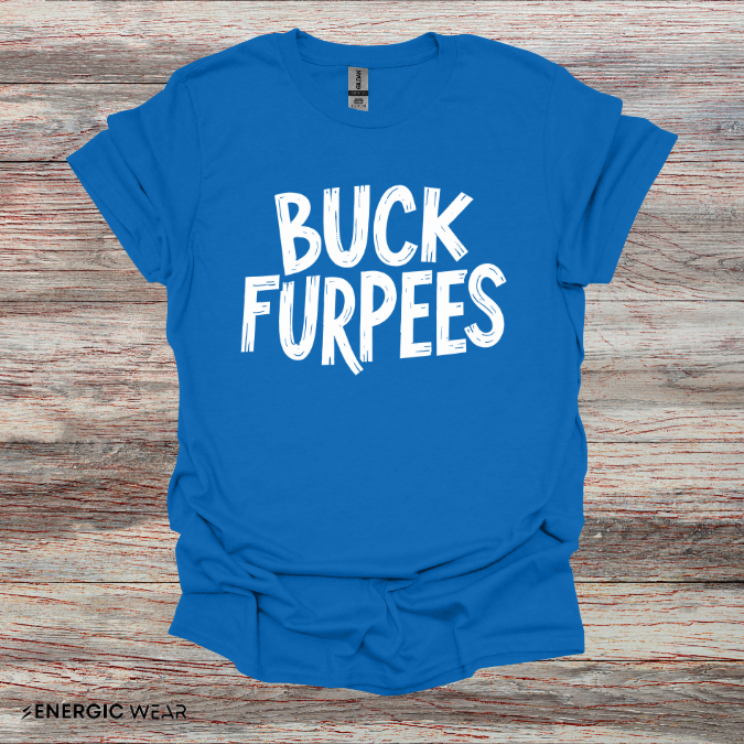 Buck Furpees - Funny Fitness Tee