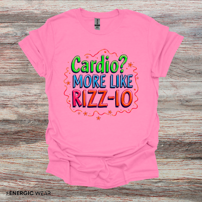 Cardio? More Like Rizzio - Funny Fitness Tee