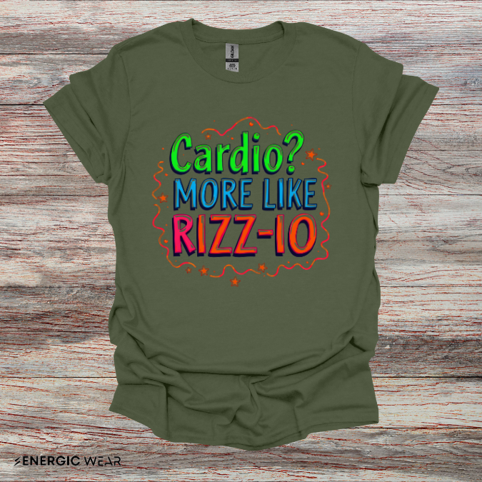 Cardio? More Like Rizzio - Funny Fitness Tee