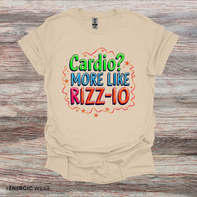 Cardio? More Like Rizzio - Funny Fitness Tee