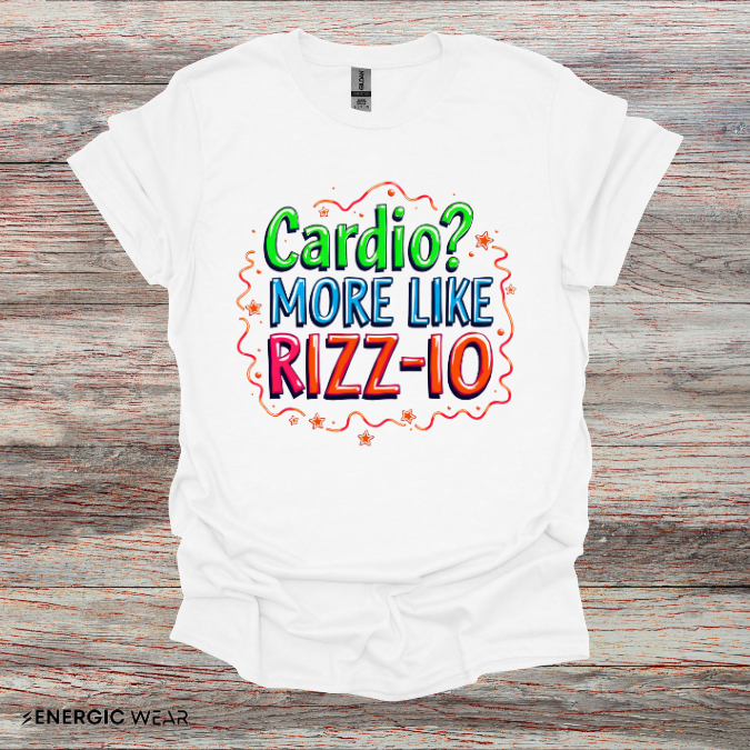 Cardio? More Like Rizzio - Funny Fitness Tee