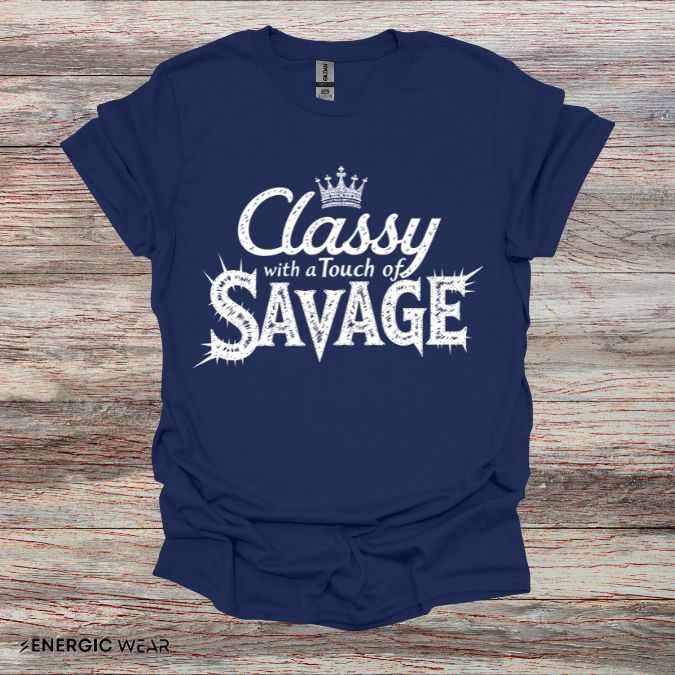 Classy 👑 With A Touch Of Savage - Funny Women’s Workout Tee