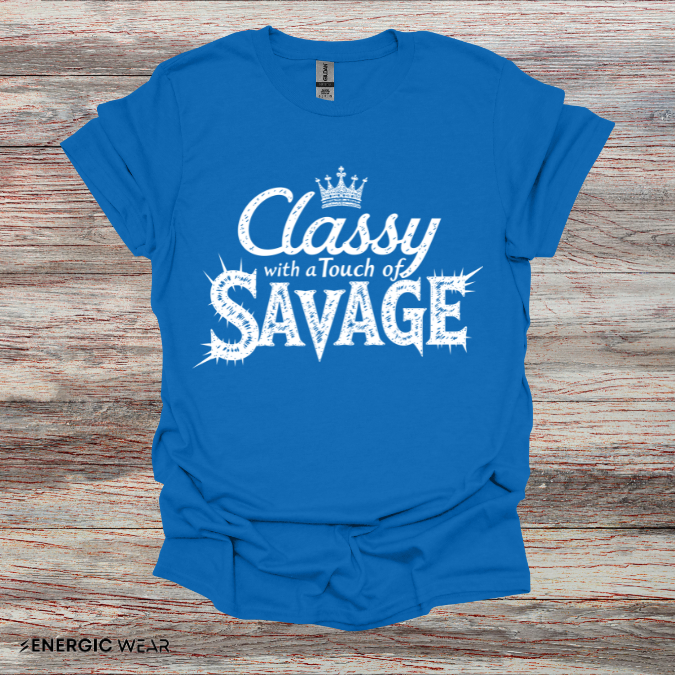 Classy 👑 With A Touch Of Savage - Funny Women’s Workout Tee