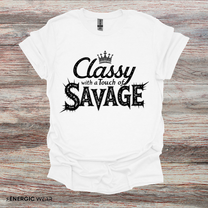 Classy 👑 With A Touch Of Savage - Funny Women’s Workout Tee