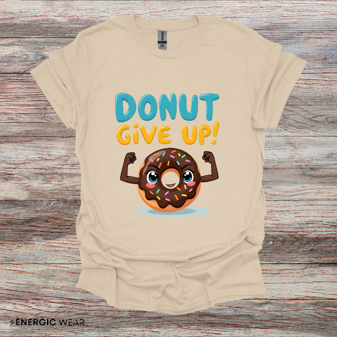 DoNut Give Up - Funny Motivational Gym Tee