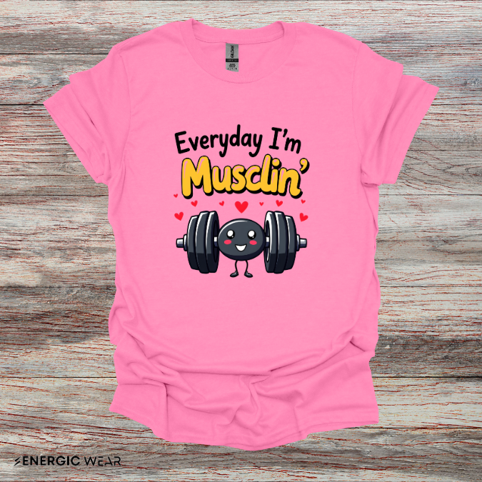 Everyday I'm musclin' TShirt - Motivational Workout Tee
