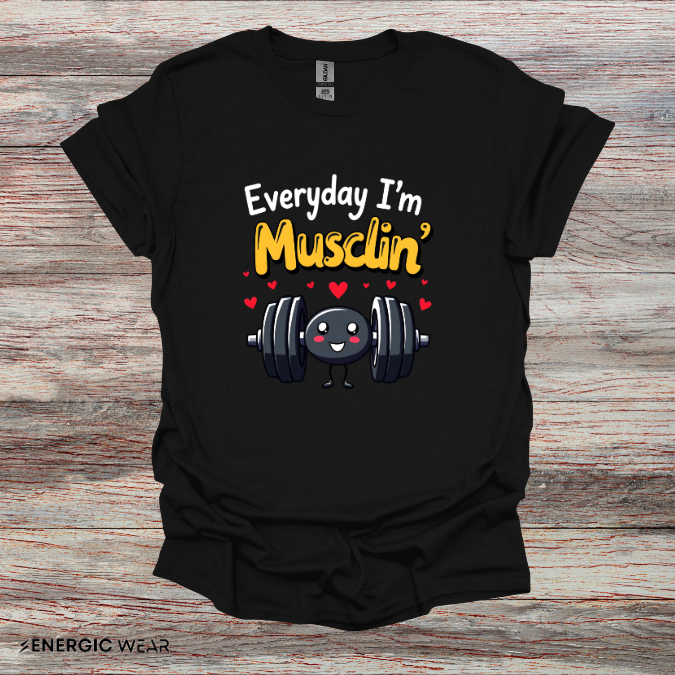 Everyday I'm musclin' TShirt - Motivational Workout Tee