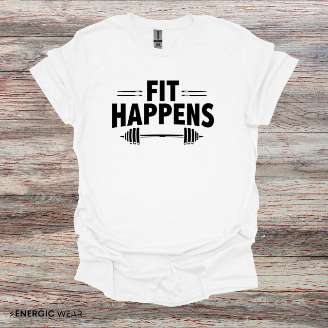 FIT HAPPENS! Funny Fitness Tee