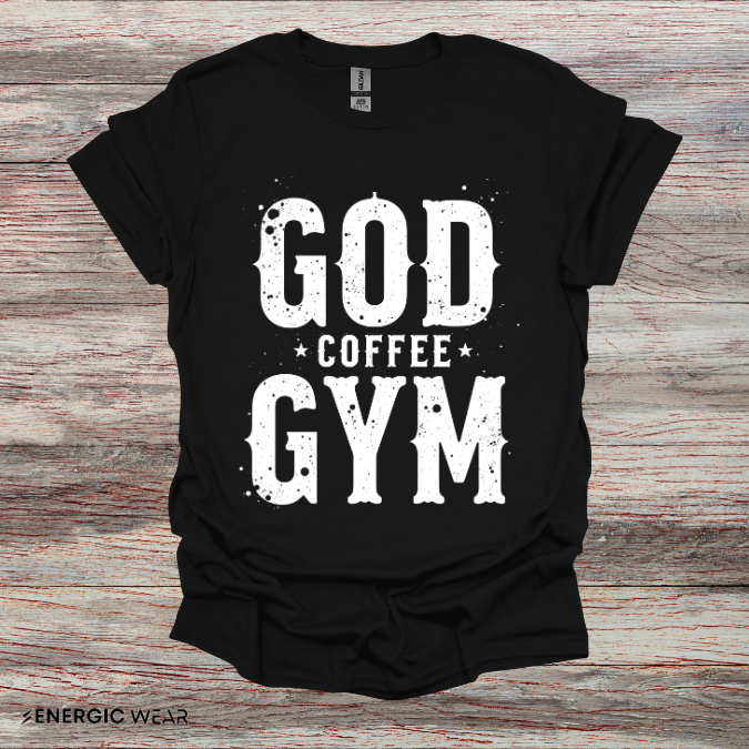 God, Coffee and Gym! Funny Faith & Fitness Tee