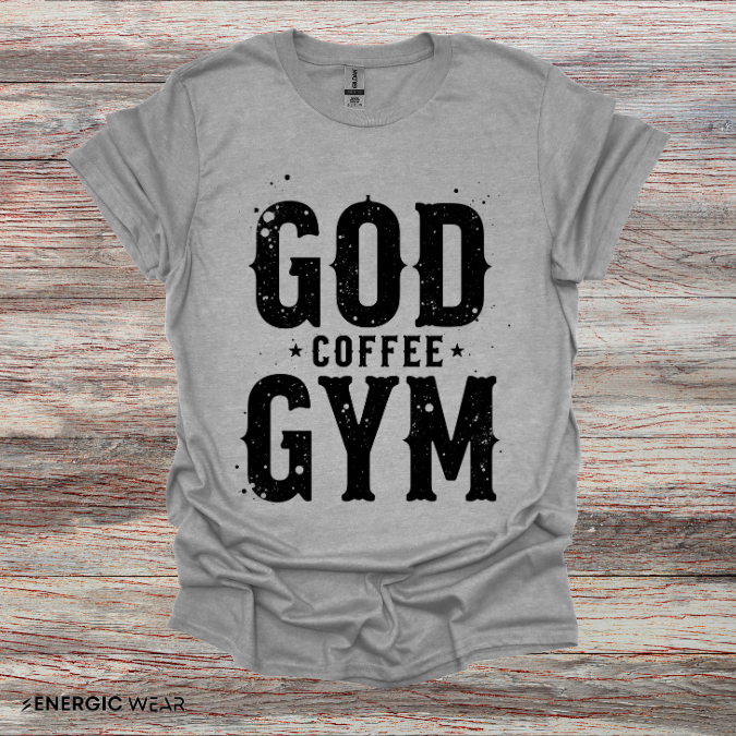 God, Coffee and Gym! Funny Faith & Fitness Tee