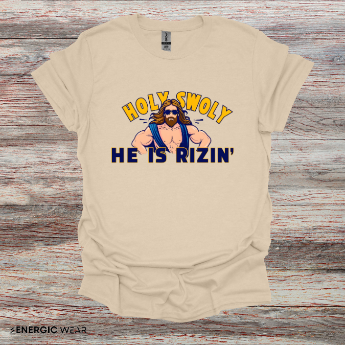 HOLY SWOLY HE IS RIZZIN - Funny Gym Shirt