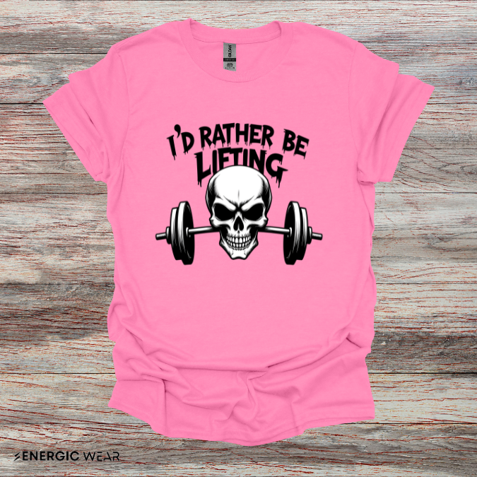 I'D RATHER be LIFTING! Funny Workout Gym Tee