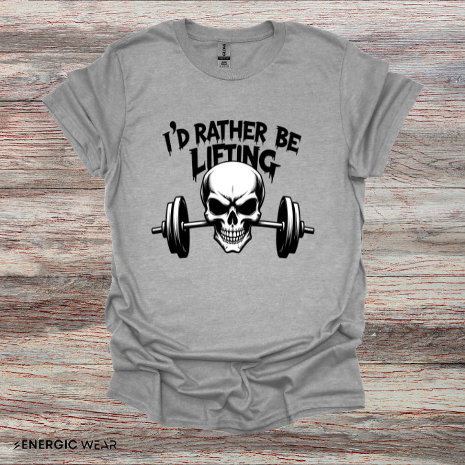 I'D RATHER be LIFTING! Funny Workout Gym Tee