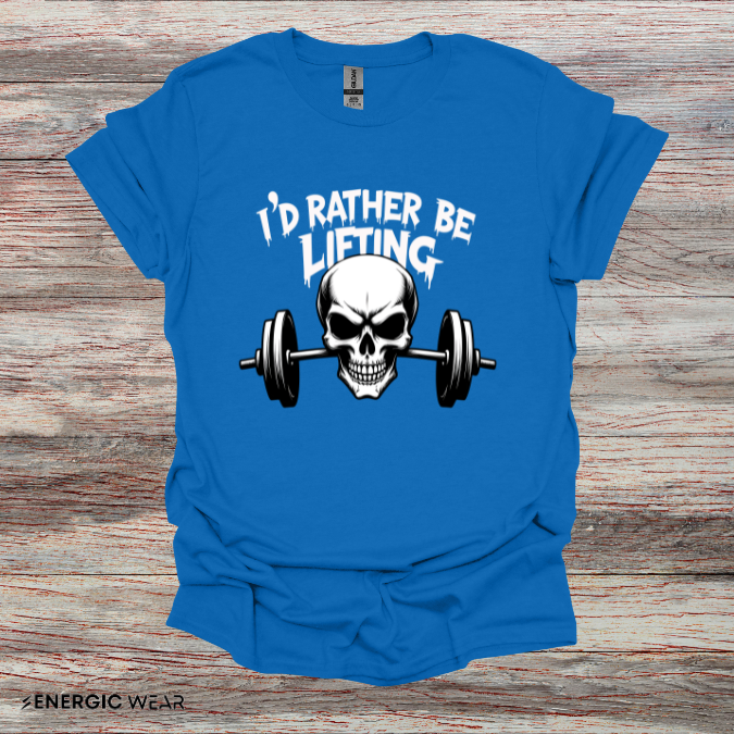 I'D RATHER be LIFTING! Funny Workout Gym Tee