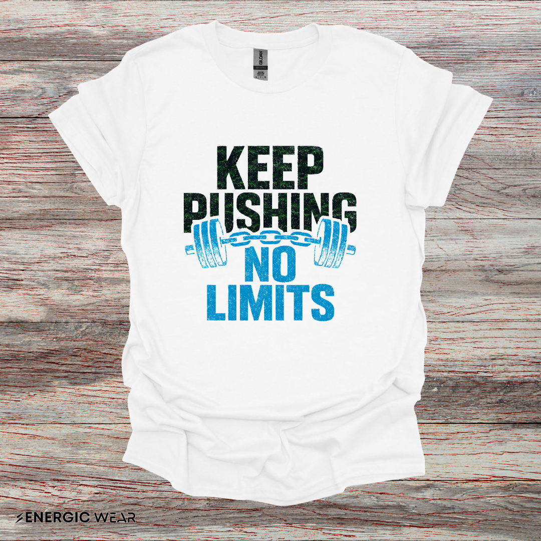Keep Pushing No Limits - Fitness Motivational Tee