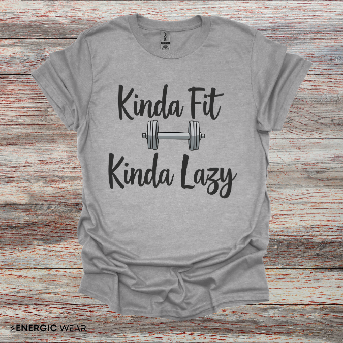 Kinda Fit Kinda Lazy! Funny Workout Shirt
