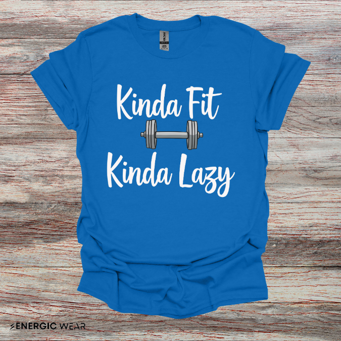 Kinda Fit Kinda Lazy! Funny Workout Shirt