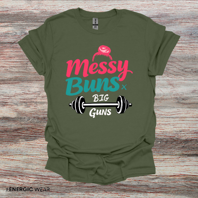 Messy Buns Big Guns! Funny Women’s Gym Shirt