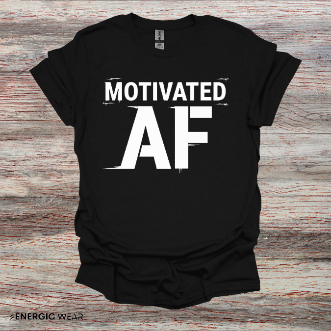 Motivated AF! Motivation Tee