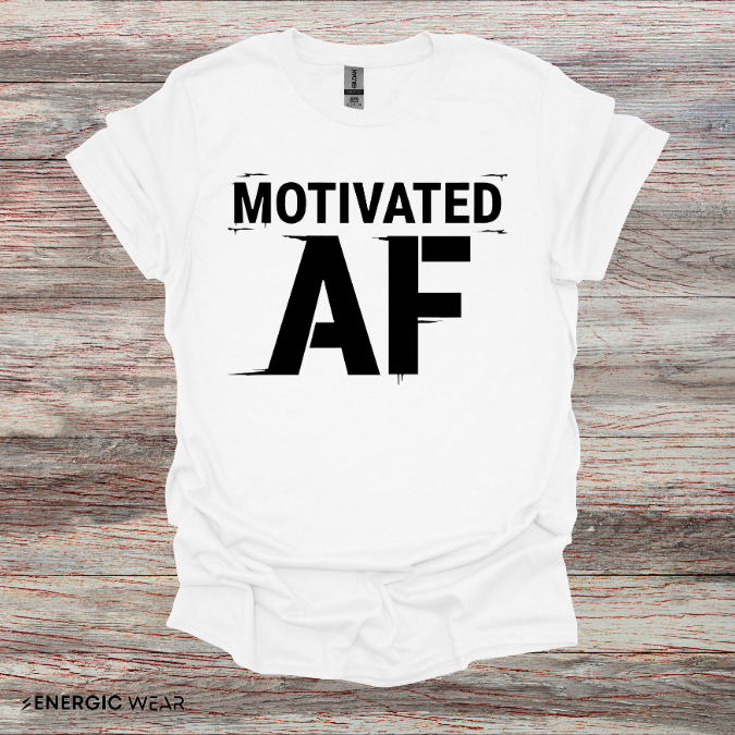 Motivated AF! Motivation Tee