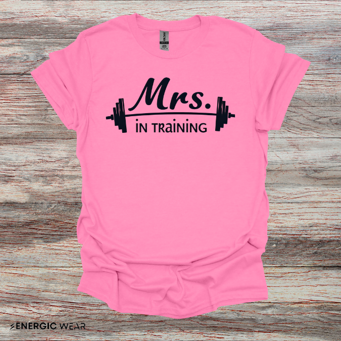 Mrs IN Training! TShirt – Fitness Tee