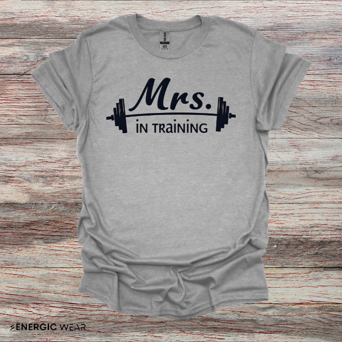 Mrs IN Training! TShirt – Fitness Tee
