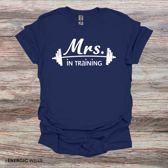 Mrs IN Training! TShirt – Fitness Tee