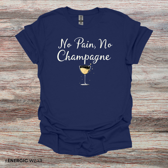 NO PAiN NO CHAMPAGNE! TShirt – Funny Fitness Tee
