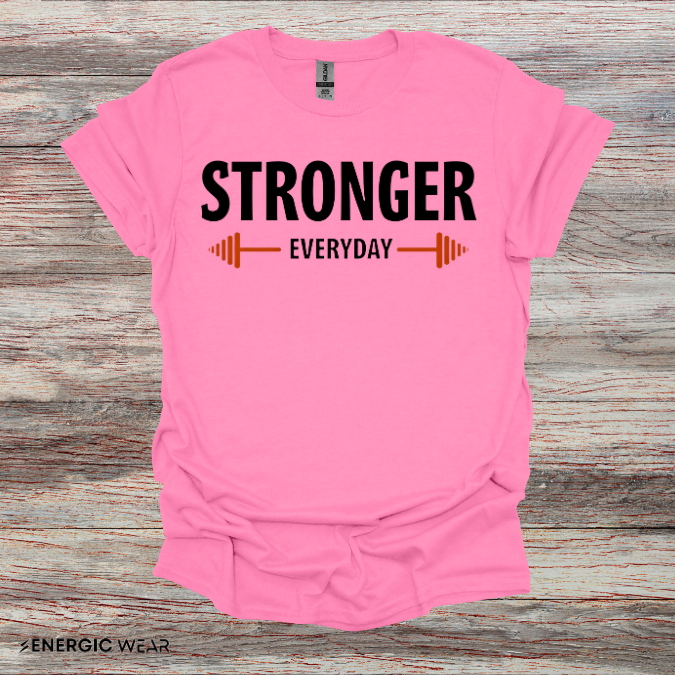 Stronger Everyday! TShirt – Motivation Tee