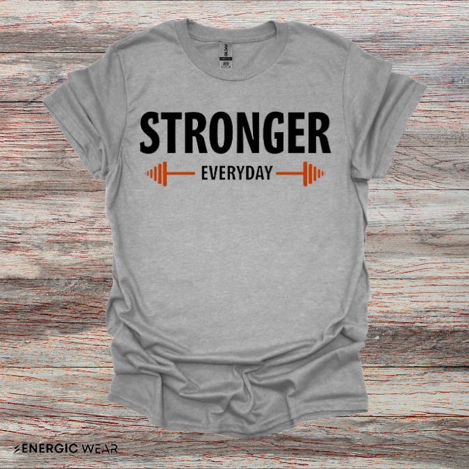 Stronger Everyday! TShirt – Motivation Tee