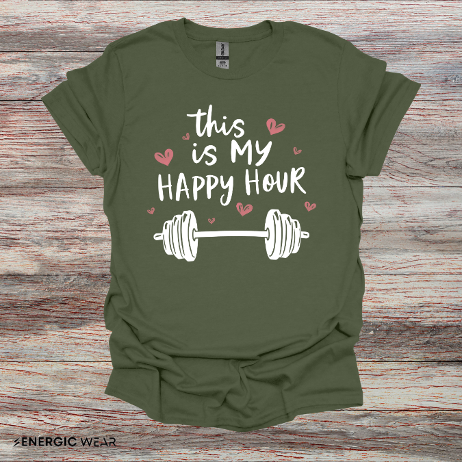 This Is My Happy Hour! TShirt – Funny Workout Tee