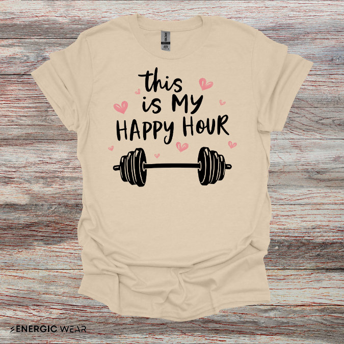 This Is My Happy Hour! TShirt – Funny Workout Tee