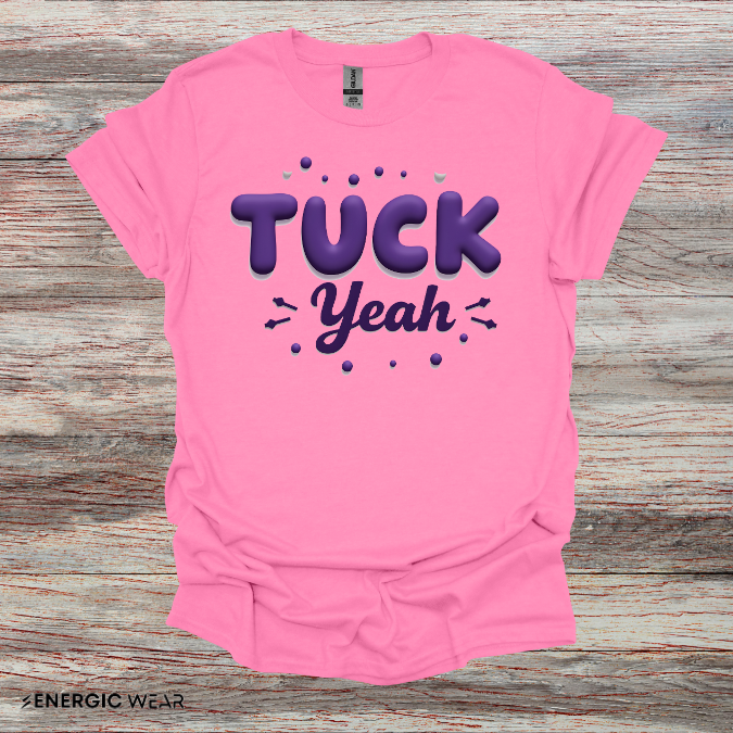Tuck Yeah! Funny Tee