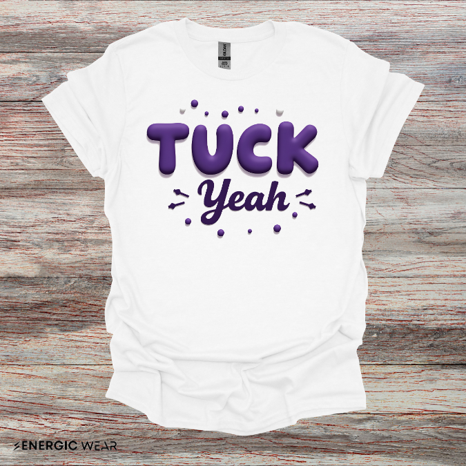 Tuck Yeah! Funny Tee