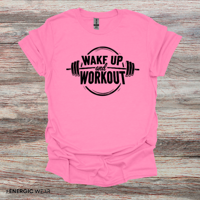Wake Up and Workout! TShirt - Fitness Motivation Tee