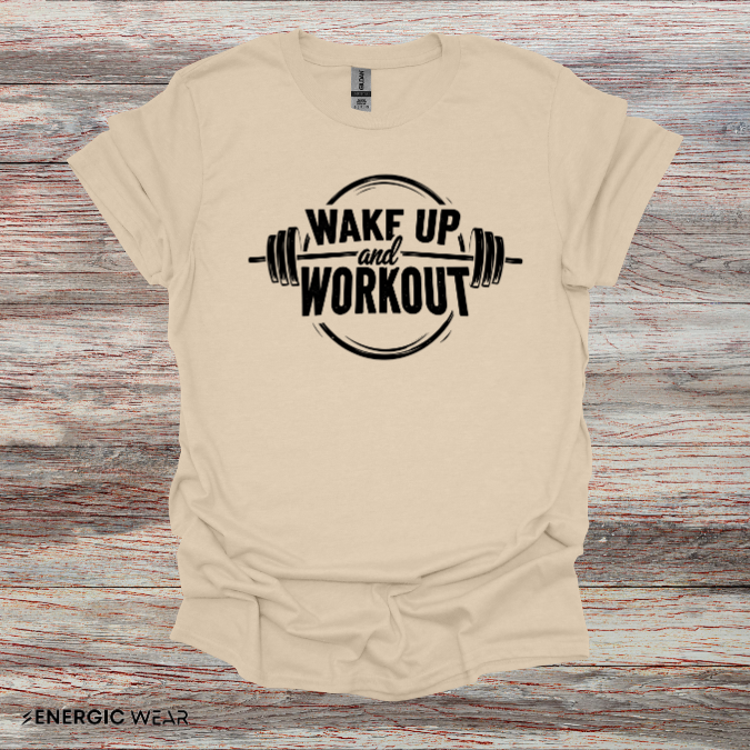Wake Up and Workout! TShirt - Fitness Motivation Tee