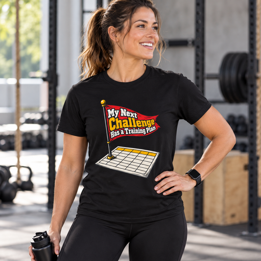 Female lifestyle mockup — My Next Challenge Has a Training Plan T-Shirt