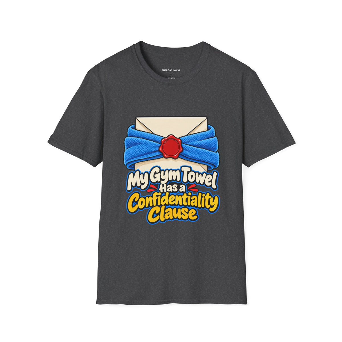 Graphic fitness T-shirt featuring the "My Gym Towel Has a Confidentiality Clause" design.