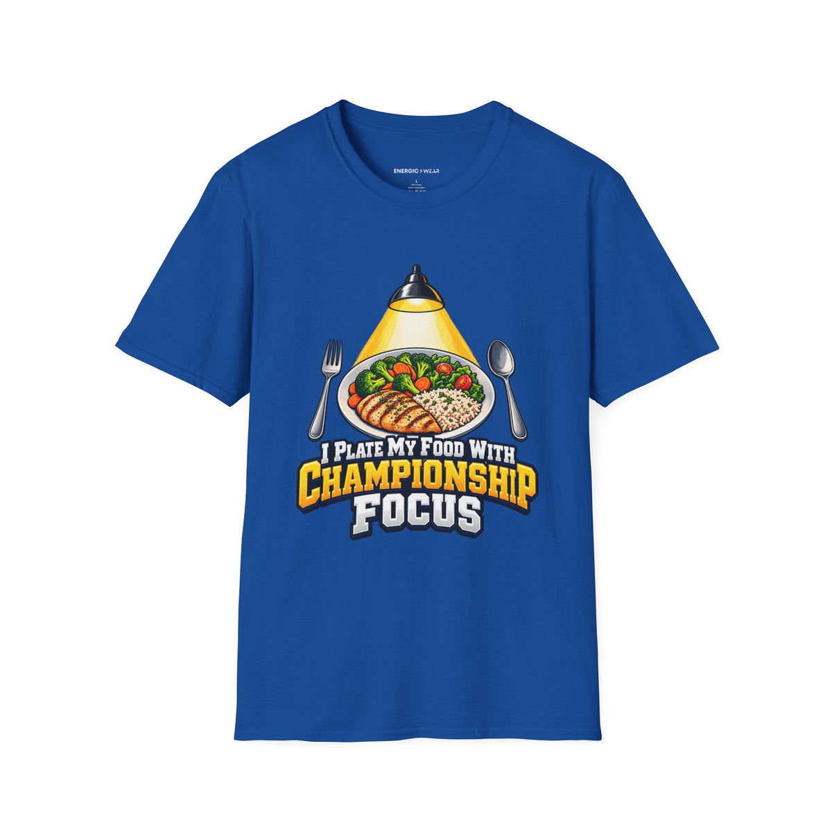 Graphic fitness T-shirt featuring the "I Plate My Food with Championship Focus" design.