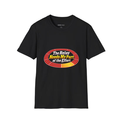 Graphic fitness T-shirt featuring the "The Relay Needs My Part of the Effort" design.