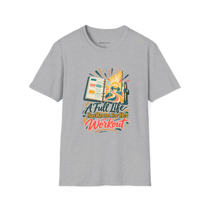 Graphic fitness T-shirt featuring the "A Full Life Has Room for Her Workout" design.